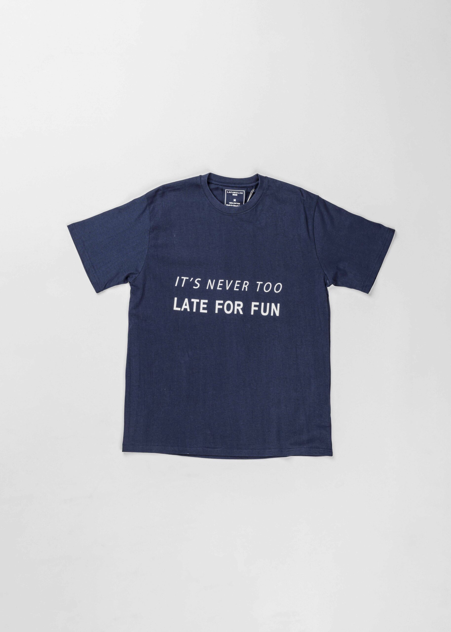 Men “It’s Never Too Late For Fun” T-Shirt